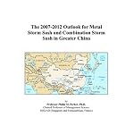 The 2007-2012 Outlook for Metal Storm Sash and Combination Storm Sash in Greater China book cover