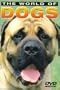 [DVD Documentary] The World Of Dogs from Columbia River Entertainment