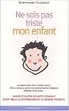 Ne sois pas triste mon enfant