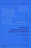 Basic Gas Chromatography-Mass Spectrometry