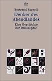 Denker des Abendlandes. Eine Geschichte der Philosophie - Bertrand Russell