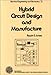 Hybrid Circuit Design and Manufacture (Electrical and Computer Engineering)