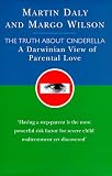 Truth About Cinderella : Darwinian View of Parenting (Darwinism Today)