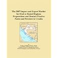 The 2007 Import and Export Market for Oral or Dental Hygiene Preparations and Denture Fixative... by Parker, Philip M.