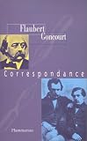 Gustave Flaubert-les Goncourt, correspondance