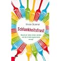 Schlankheitsfrust: Warum wir immer dicker werden und die Ern�hrungsberatung versagt