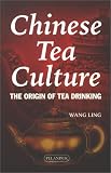 Chinese Tea Culture: The Origin of Tea Drinking Wang Ling