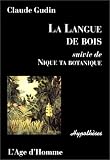 Revue L'Age d'Homme  / La Langue de bois suivi de 
