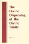 The Divine Dispensing of the Divine Trinity