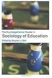The RoutledgeFalmer reader in sociology of education