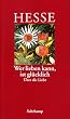 �Wer lieben kann, ist gl�cklich�: �ber die Liebe