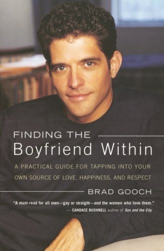 Finding the Boyfriend Within: A Practical Guide for Tapping into your own Scource of Love, Happiness, and Respect