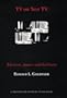 TV or Not TV: Television, Justice, and the Courts (Twentieth Century Fund Book)