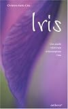 Livres Phytothérapie - Iris : Une plante médicinale métamorphose l'eau