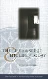 The Life of the Spirit and the Life of Today (Library of Anglican Spirituality)
