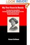 My Two Years In Russia: An American Anarchist's Disillusionment, and Betrayal of the Russian Revolution by Lenin's Soviet Union