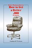 Review Springer  / How to Get a Better Job (Better Business Series)