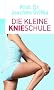 Die kleine Knieschule