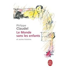 Le Monde sans les enfants : Et autres histoires