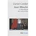 Jean Moulin, La R�publique des catacombes, coffret en 2 volumes : Tome 1 et 2