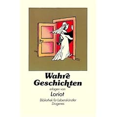 Wahre Geschichten erlogen von Loriot.