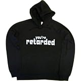 Juniors Hoody : YOURE RETARDED