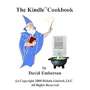 The Kindle Cookbook: How To Do Everything the Manual Doesn't Tell You