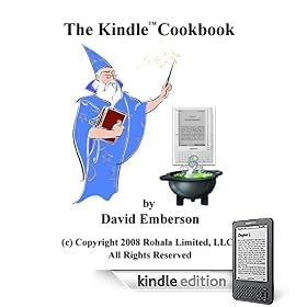 The Kindle Cookbook:  How To Do Everything the Manual Doesn't Tell You (Kindle 1 Edition)