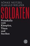 Produkt-Bild: Soldaten: Protokolle vom K&auml;mpfen, T&ouml;ten und Sterben
