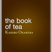 The Book of Tea | [Kazuko Okakura]
