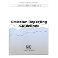 Guidelines For Estimating And Reporting Emission Data Under The Convention On Long-range Transboundary Air Pollution:... by