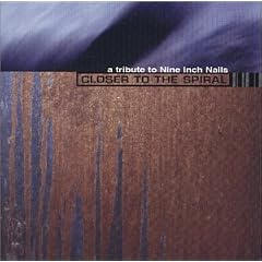 Tribute to Nine Inch Nails: Closer to Spiral
