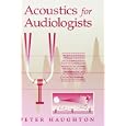 Acoustics for Audiologists by Peter Haughton