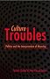 Culture Troubles: Politics and the Interpretation of Meaning (Culture and Politics)