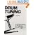 Drum Tuning:A comprehensive guide to tuning drums