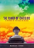 The Road of Excess: A History of Writers on Drugs