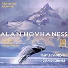 Hovhaness: Mysterious Mountain And God Created Great Whales by  Alan Hovhaness, Gerard Schwarz, Seattle Symphony Orchestra, and Charles Butler 