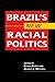 Brazil's New Racial Politics