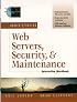 Administrating Web Servers, Security, & Maintenance Interactive Workbook (Foundations of Website Architecture Series)