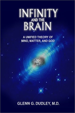 Infinity and the Brain: A Unified Theory of Mind, Matter, and God under Creationism in The Books Store