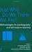 Just Who Do We Think We Are?: Methodologies For Self Study in Education