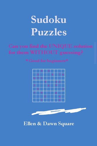 sudoku puzzles can you find the unique solution for them without guessing