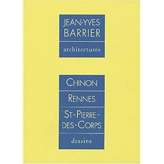 Jean-Yves Barrier : Architectures - Chinon, Rennes, St-Pierre-des-Corps : Dessins (Coffret de 4 volumes)