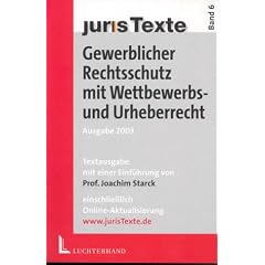 Gesamtausgabe mit 11 B�nden / Gewerblicher Rechtsschutz mit Wettbewerbs- und Urheberrecht: Textausgabe: BD 6