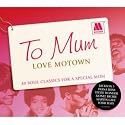 To Mum Love Motown