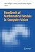 The Handbook of Mathematical Models in Computer Vision