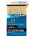 The 17 Indisputable Laws of Teamwork: Embrace Them and Empower Your Team