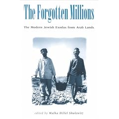The Forgotten Millions: The Modern Jewish Exodus from Arab Lands
