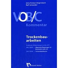 VOB/C Kommentar  - Trockenbauarbeiten: Praktische Erl�uterungen zu den ATV DIN 18299 - Allgemeine Regelungen f�r Bauarbeiten jeder Art - und DIN 18340 - Trockenbauarbeiten