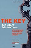 The Key: Die Kraft des Mythos. Wie verdammt gute Romane noch besser werden